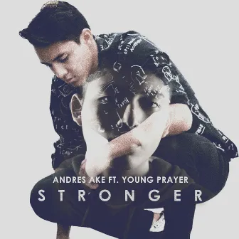 STRONGER by Young Prayer