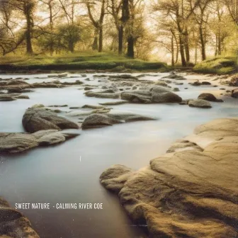 Calming River Coe by Sweet Nature