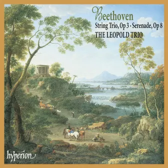 Beethoven: String Trio, Op. 3; Serenade, Op. 8 by Leopold String Trio