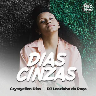 Dias Cinzas by Crystyellen Dias