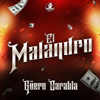 El Malandro by Güero Sarabia