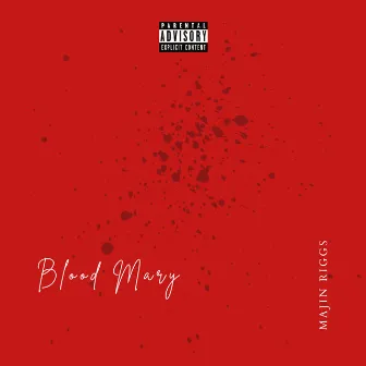 Blood Mary by Majin Riggs