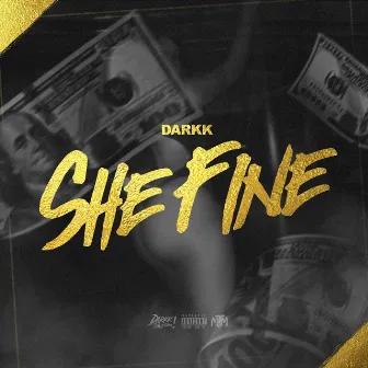 She Fine by Darkk