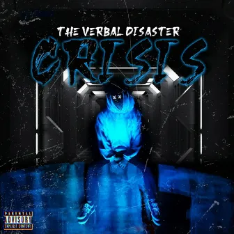 Crisis by The Verbal Disaster