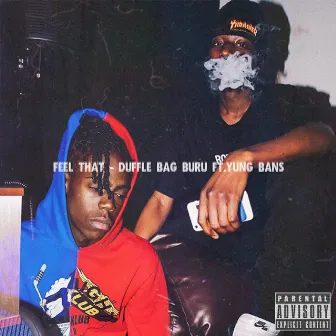 Feel That by Duffle Bag Buru