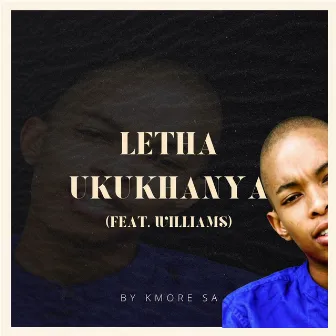 LETHA UKUKHANYA (Radio Edit) by Kmore SA