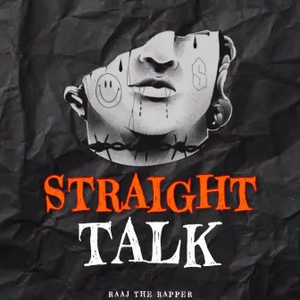 Straight Talk by Raaj The Rapper