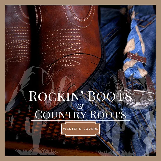 Rockin’ Boots & Country Roots