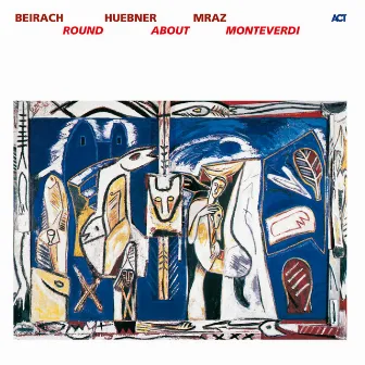 Round About Monteverdi by Richard Beirach