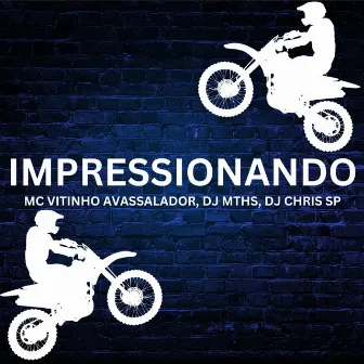 Impressionando by DJ CHRIS SP