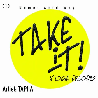 Acid Way by TAPIIA