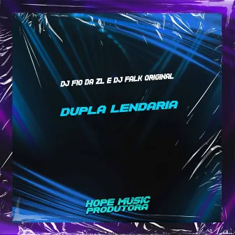 Dupla Lendaria by DJ F10 DA ZL