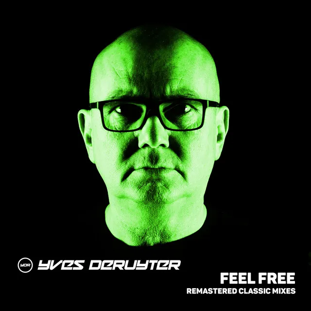 Feel Free - Remastered Yves Deruyter vs Kompressor Remix