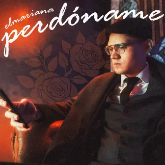 Perdóname by El Mariana