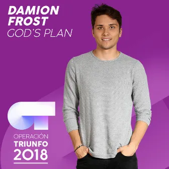 God's Plan (Operación Triunfo 2018) by Damion Frost