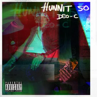 Hunnit 50 by Deo C.