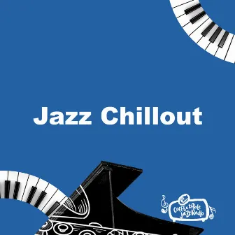 Jazz Chillout by Coffee Table Jazz Radio