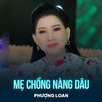 Mẹ Chồng Nàng Dâu by Phượng Loan