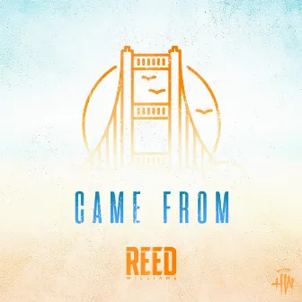 Came From by Reed Williams