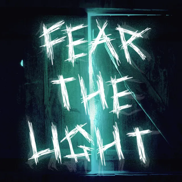 FEAR THE LIGHT