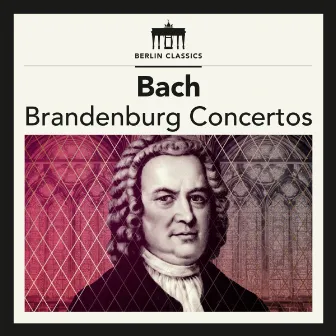 Bach: Brandenburg Concertos by Kammerorchester Berlin