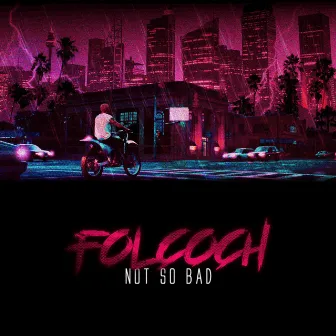 Not So Bad by Folcoch