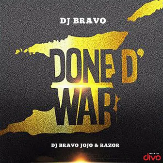 Done D' War by DJ Bravo