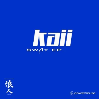 Sway - EP by Kaii