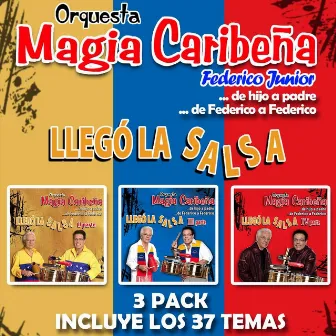 Llegó la Salsa. de Hijo a Padre... de Federico a Federico (3 Pack Contiene los 37 Temas) by Orquesta Magia Caribeña Federico Junior