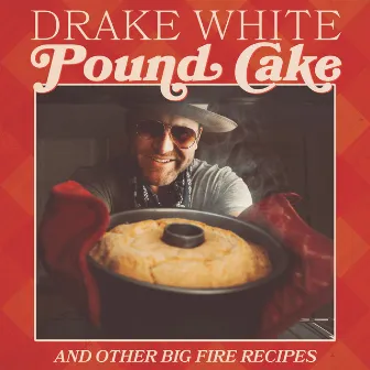 Pound Cake by Drake White