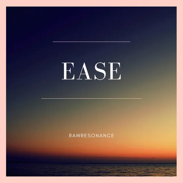 Ease