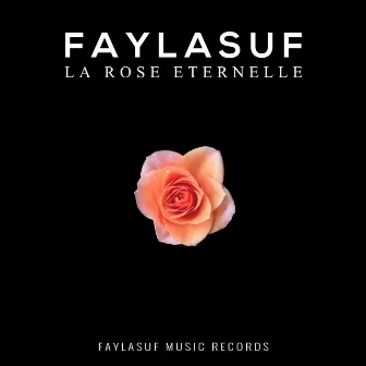 La rose éternelle by Faylasuf