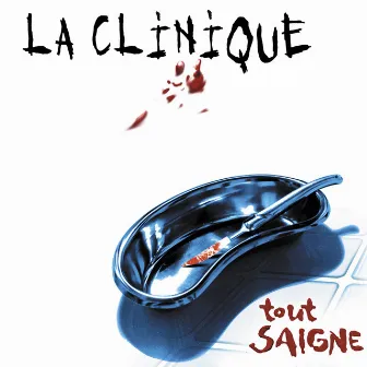 Tout saigne by La Clinique