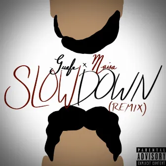 SLOW DOWN (Remix) by Maisa