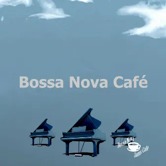 Bossa Nova Café by Bossa Nova Jams Café