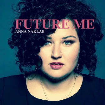 Future Me by Anna Naklab