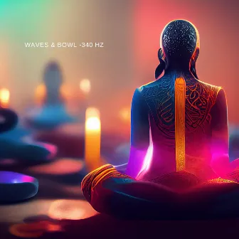 Waves & Bowl -340 Hz by Shakti Kaur