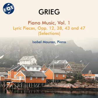 Grieg: Piano Music, Vol. 1 by Isabel Mourao