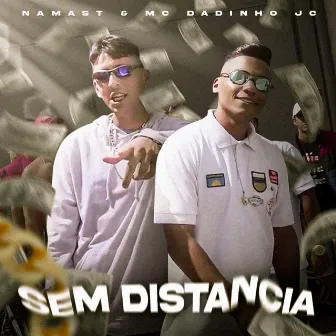 Sem Distância by Mc Dadinho Jc