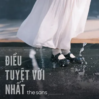 Điều Tuyệt Vời Nhất by The Sans