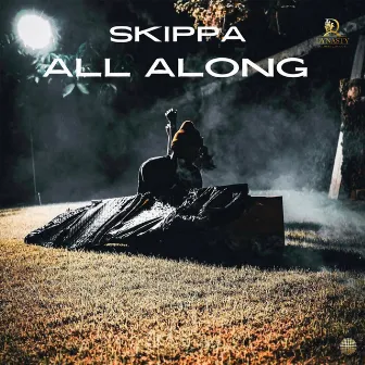 All Along by Skippa