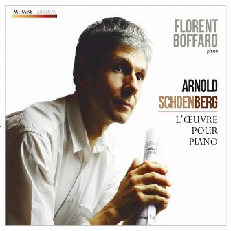 Schoenberg: Piano Works by Florent Boffard