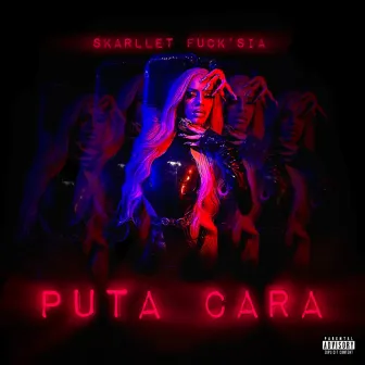 Puta Cara by Skarllet Fuck'sia