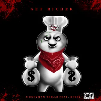 Get Richer by MoneyMan Trillz