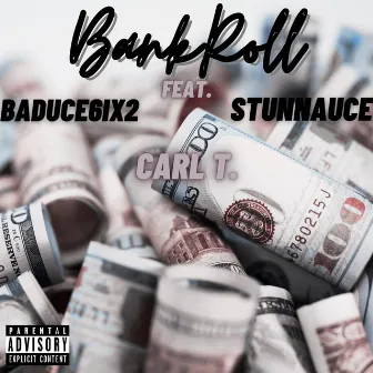 Bank Roll by BadUCE6ix2