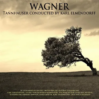 Wagner: Tannhauser Conducted by Karl Elmendorff by Carl Stralendorf