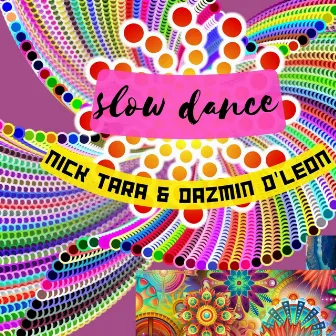 Slow Dance by Nick Tara