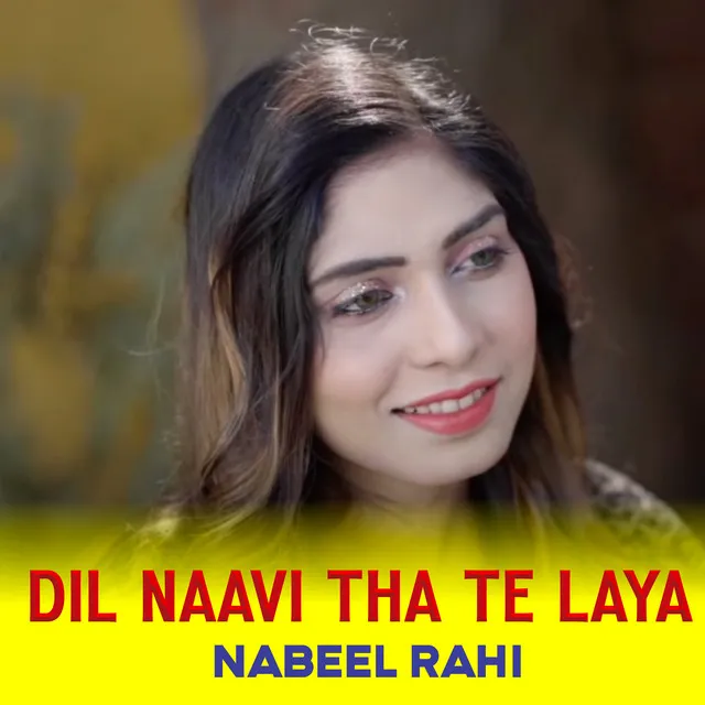 Dil Naavi Tha Te Laya