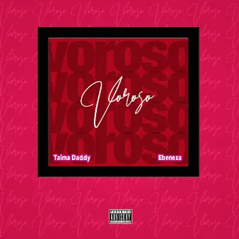 Voroso by Taima Daddy