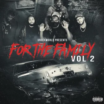 For the Family, Vol. 2 by Underworld Ent